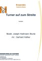 Turner auf zum Streite - Ensemble - Festliche Musik 